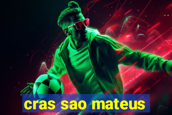 cras sao mateus